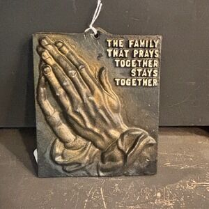 Vintage Praying Hands Wall Plaque Metal Family That Prays Together Stay Together